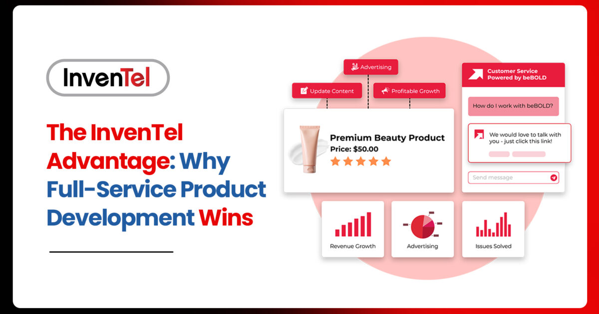 The InvenTel advantage why full service product development wins.