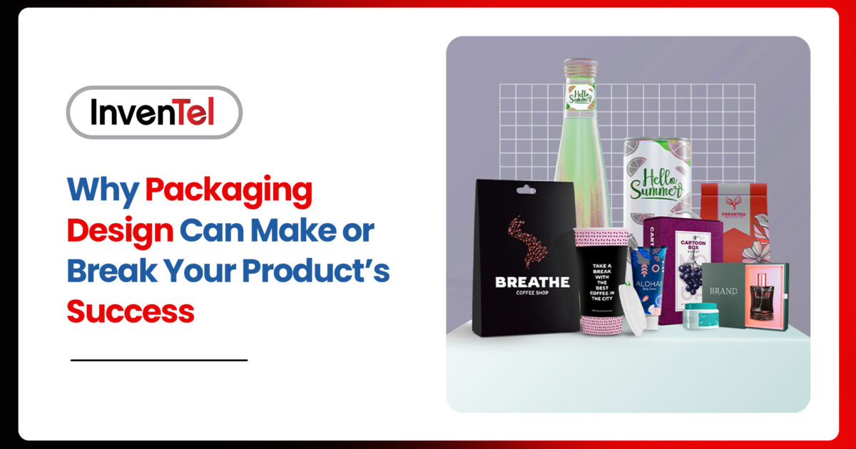 Why packaging design can make or break your product's success.