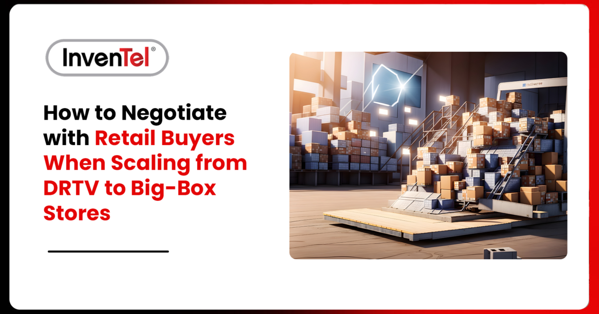 InvenTel graphic showing stacked shipping boxes in a warehouse setting, with the text “How to Negotiate with Retail Buyers When Scaling from DRTV to Big-Box Stores.”