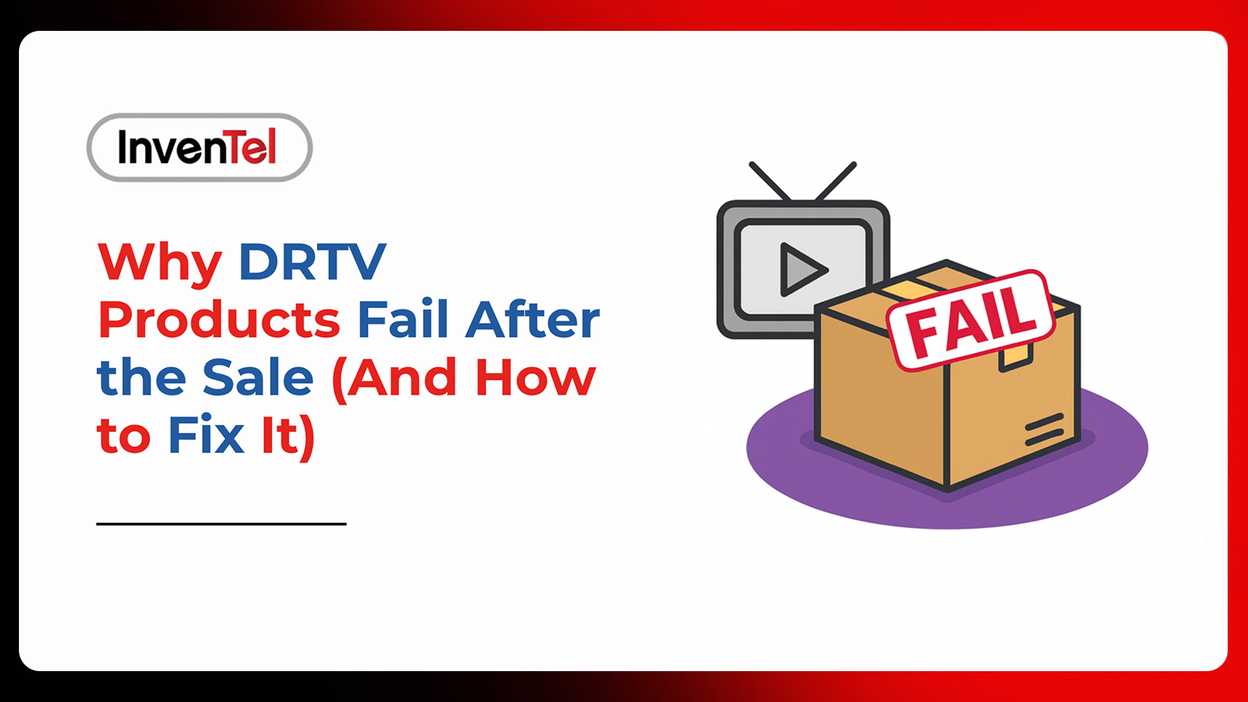Why DRTV Products Fail After the Sale (And How to Fix It)