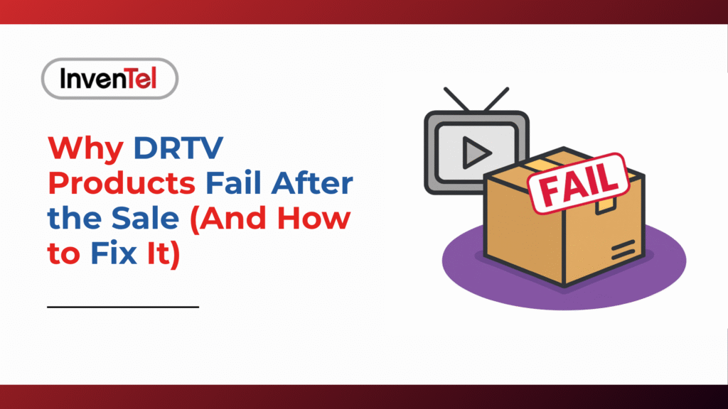 Why DRTV Products Fail After the Sale (And How to Fix It)