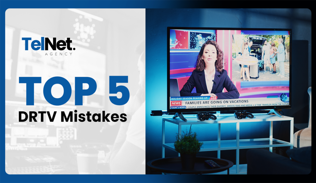 Top 5 DRTV Mistakes
